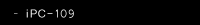 iPC-109
