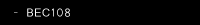 BEC108