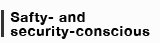 Safty- and security-conscious