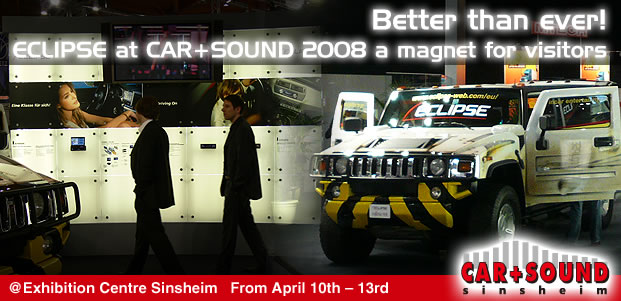 Better than ever! ECLIPSE at CAR+SOUND 2008 a magnet for visitors