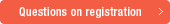 Questions on registration
