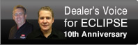 Dealer's Voice for ECLIPSE 10th Anniversary