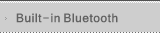 Built-in Bluetooth