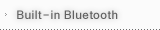 Built-in Bluetooth