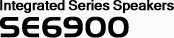 Integrated Series Speakers SE6900