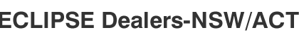 ECLIPSE Dealers-NSW/ACT