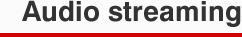 Audio streaming