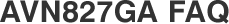 AVN827GA FAQ