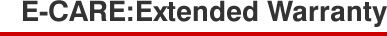 E-CARE:Extended Warranty