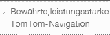 Bewahrte,leistungsstarke TomTom-Navigation