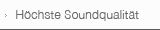 Hochste Soundqualitat