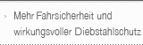 Mehr fahrsicherheit und wirkungsvoller Diebstahlschutz