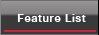Feature List