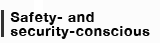 Safety- and security-conscious